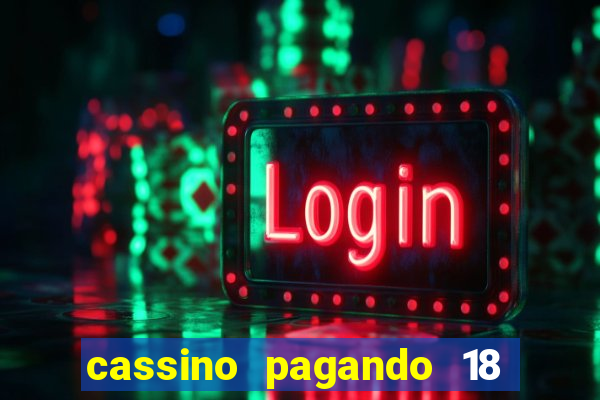 cassino pagando 18 reais no cadastro